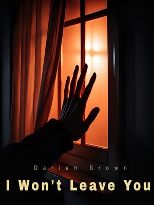 cover image of I Won't Leave You